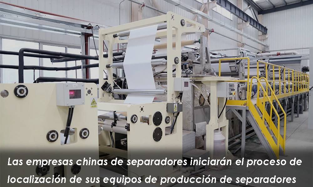 Chinese separator companies will start the localization process of their separator production equipment