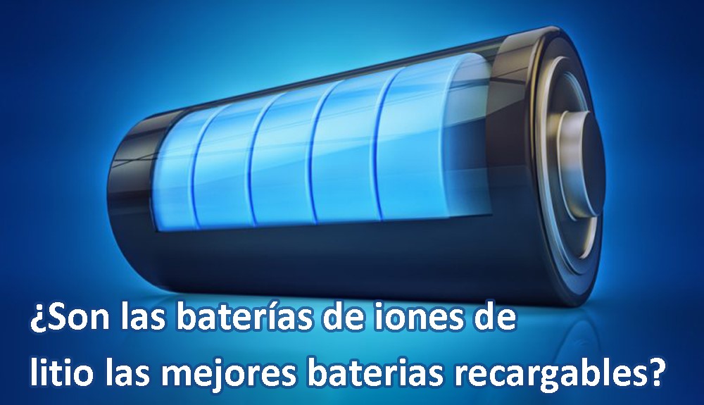 Are lithium-ion batteries the best rechargeable batteries