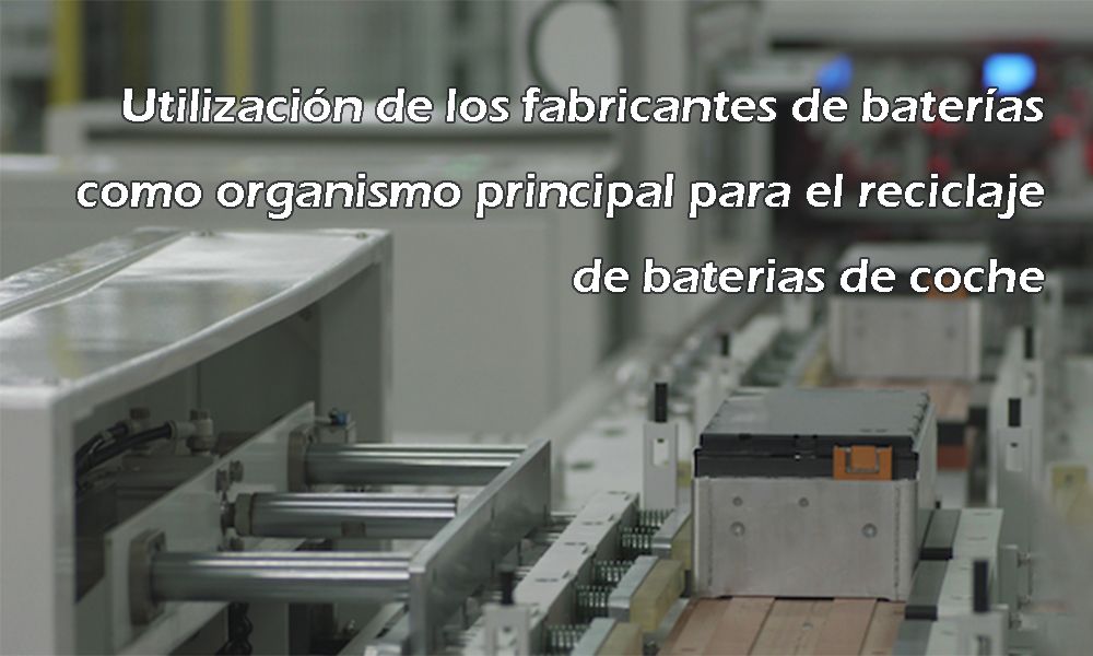 Battery manufacturers as the main body of automotive battery recycling
