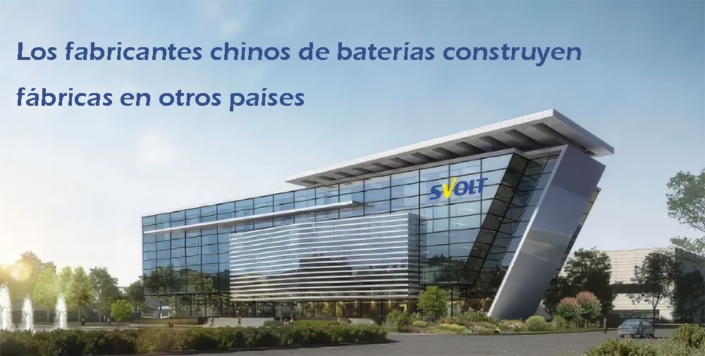 Chinese battery manufacturers have built factories in other countries