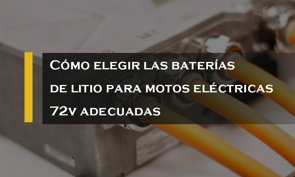 How to choose a suitable 72v motorcycle battery