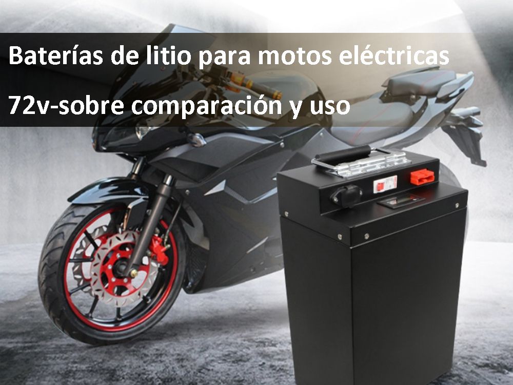 Lithium batteries for electric motorcycles 72v-about comparison and use