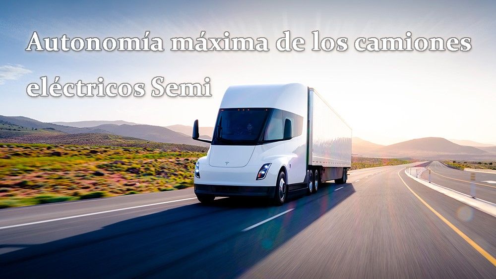 Maximum range of Semi electric trucks