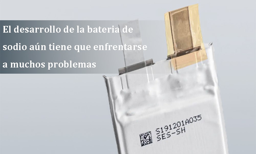 Sodium battery development still needs to face many problems