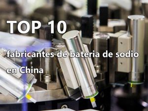 Top 10 sodium battery manufacturers in China