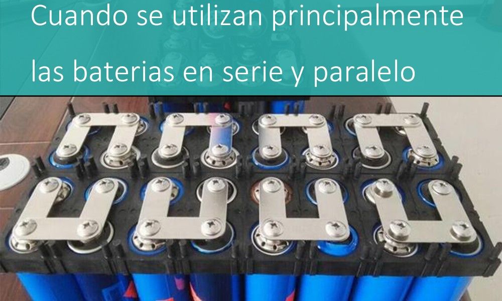 Where are series-parallel batteries mainly used