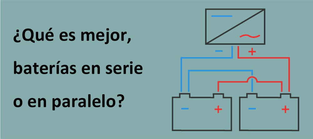 Which is better series or parallel batteries