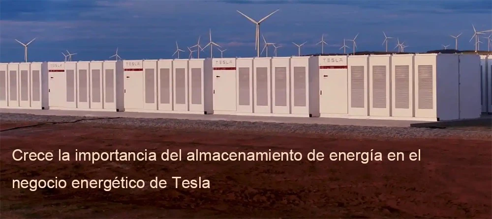 Crece la importancia del almacenamiento de energía en el negocio energético de Tesla