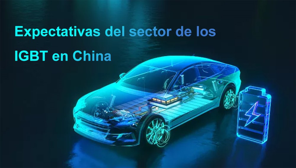 Expectativas del sector de los IGBT en China