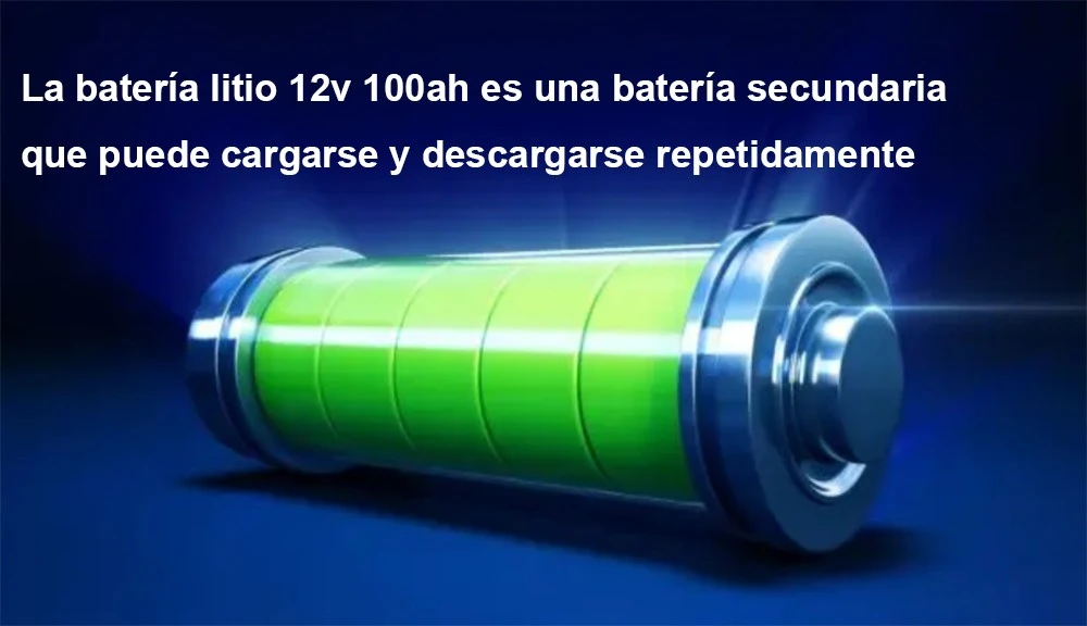 La batería litio 12v 100ah es una batería secundaria que puede cargarse y descargarse repetidamente