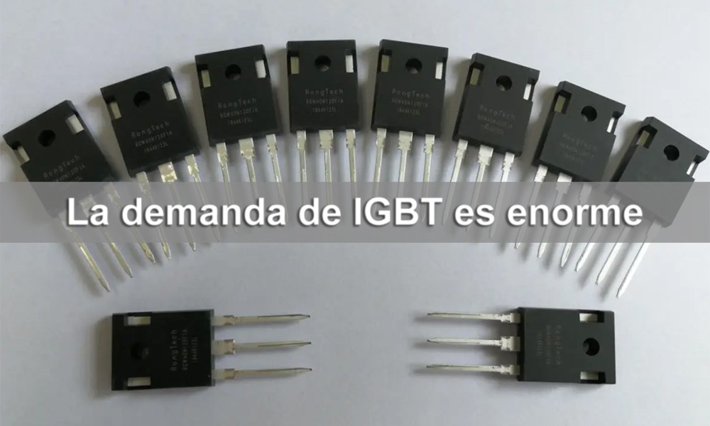 La demanda de IGBT es enorme