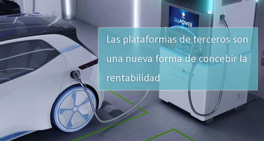 Las plataformas de terceros son una nueva forma de concebir la rentabilidad