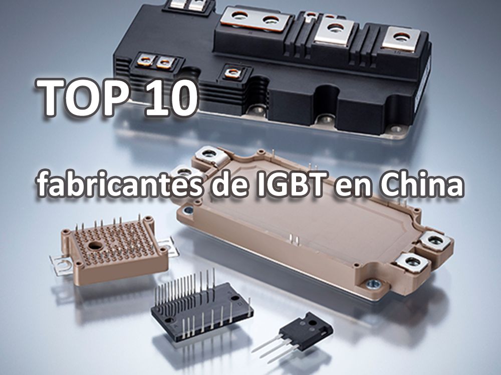 Top 10 fabricantes de IGBT en China