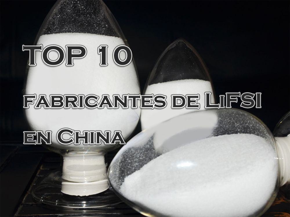 Top 10 fabricantes de LiFSI en China