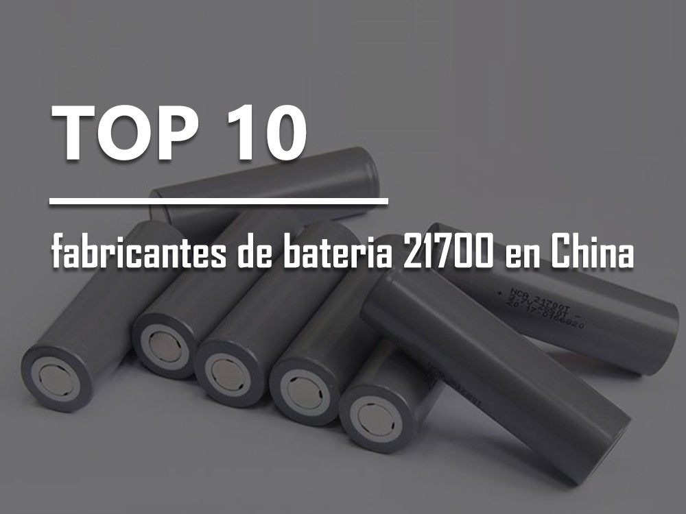 Top 10 fabricantes de bateria 21700 en China