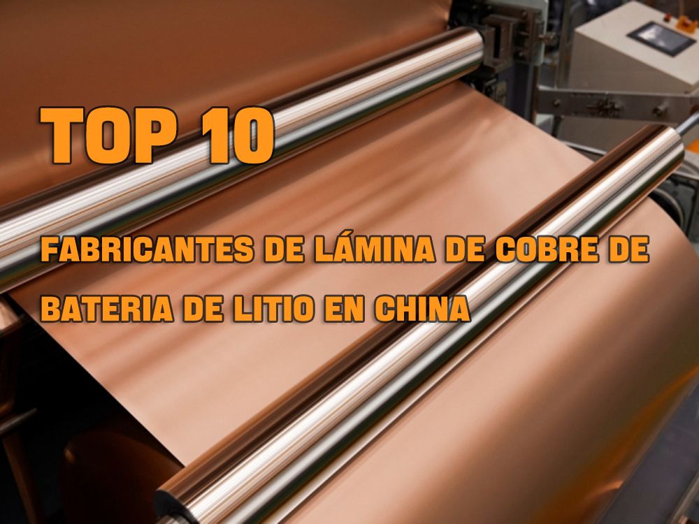 Top 10 fabricantes de lámina de cobre de bateria de litio en China