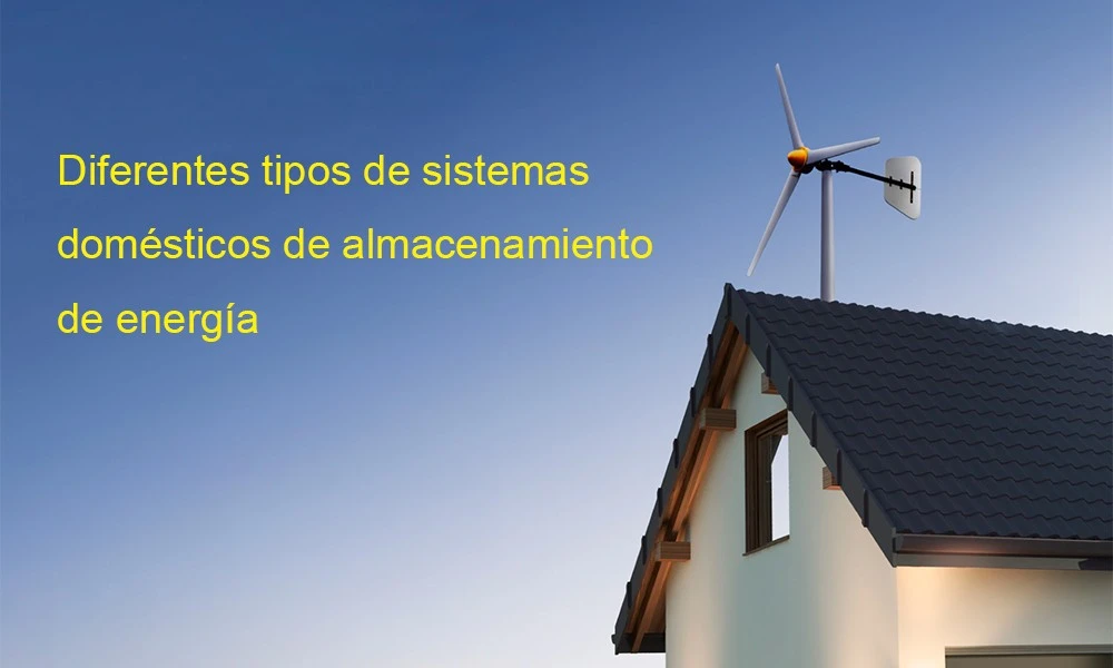 Diferentes tipos de sistemas domésticos de almacenamiento de energía
