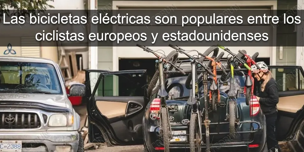 Las bicicletas eléctricas son populares entre los ciclistas europeos y estadounidenses