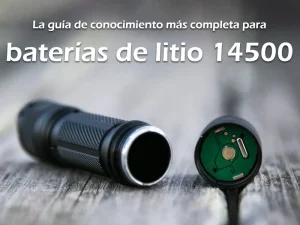 La guía de conocimiento más completa para baterías de litio 14500